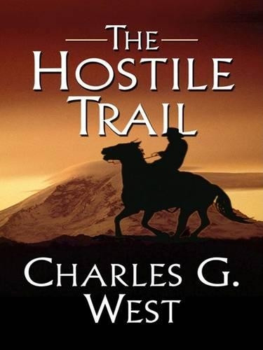 The Hostile Trail: (Thorndike Western I)