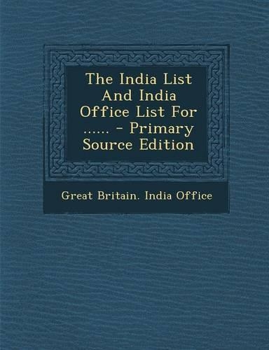 The India List and India Office List for ...... - Primary Source Edition