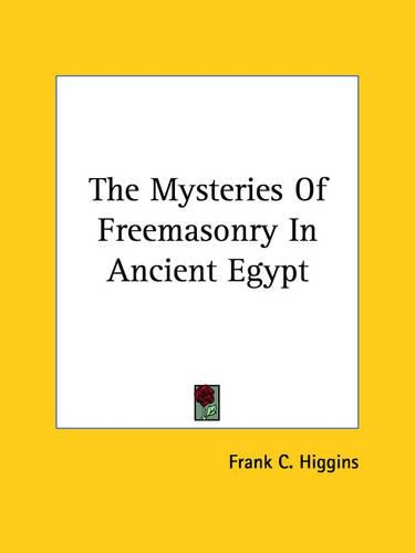 The Mysteries Of Freemasonry In Ancient Egypt