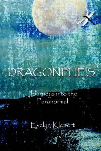 Dragonflies - Journeys into the Paranormal