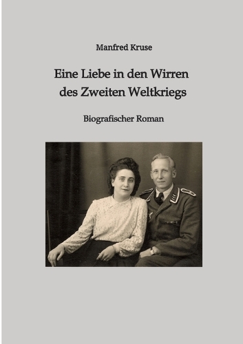 Eine Liebe in den Wirren des Zweiten Weltkriegs
