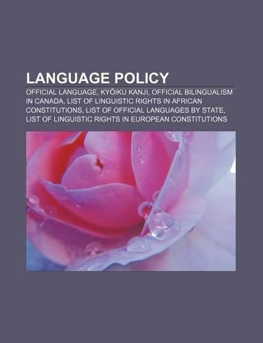 Language Policy: Official Language, KY Iku Kanji, Official Bilingualism in Canada, List of Linguistic Rights in African Constitutions