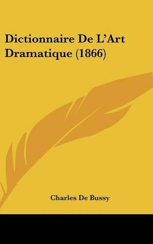 Dictionnaire de L'Art Dramatique (1866)