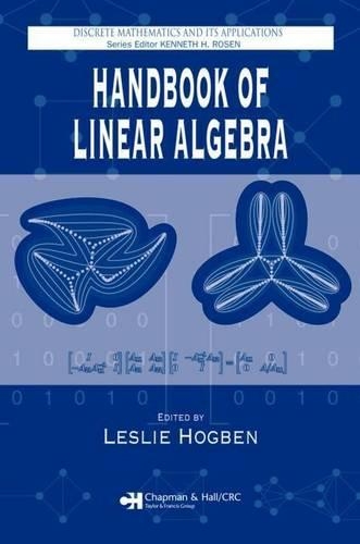 Handbook of Linear Algebra: (Discrete Mathematics and Its Applications)