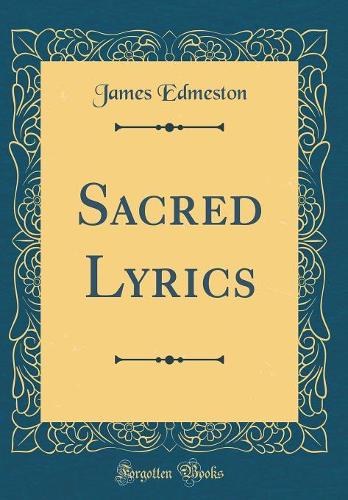 Sacred Lyrics (Classic Reprint)