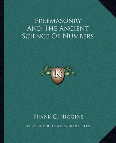 Freemasonry And The Ancient Science Of Numbers