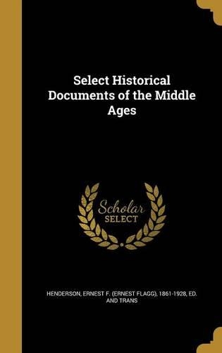 Select Historical Documents of the Middle Ages