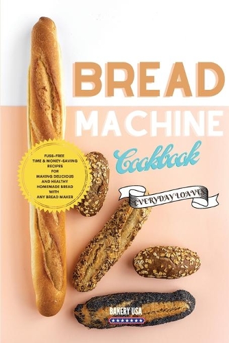 Bread Machine Cookbook Everyday Loaves