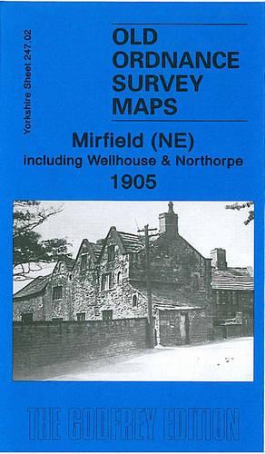 Mirfield (NE) Including Wellhouse and Northorpe 1905