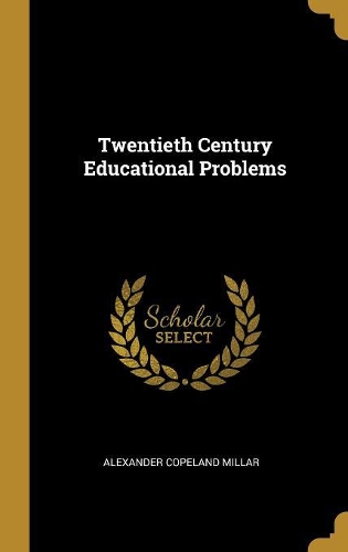 Twentieth Century Educational Problems