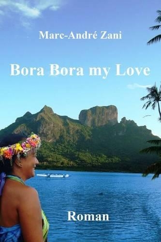 Bora Bora my Love