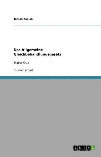 Das Allgemeine Gleichbehandlungsgesetz