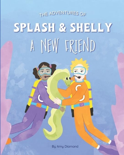 The Adventures of Splash & Shelly: A New Friend(The Adventures of Splash & Shelly)