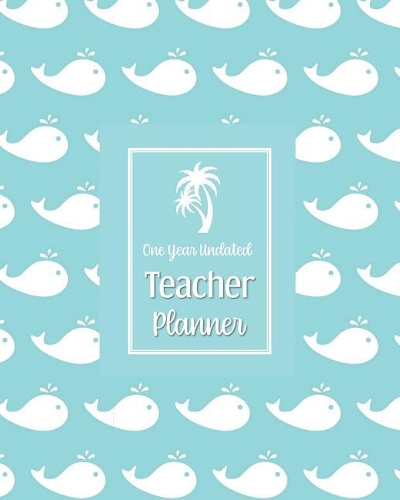 One Year Undated Teacher Planner: with Gradebook, Weekly and Monthly layouts light blue