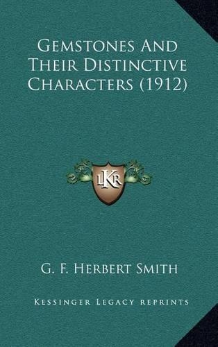 Gemstones and Their Distinctive Characters (1912)