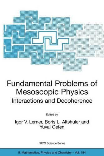 Fundamental Problems of Mesoscopic Physics Interactions and Decoherence
