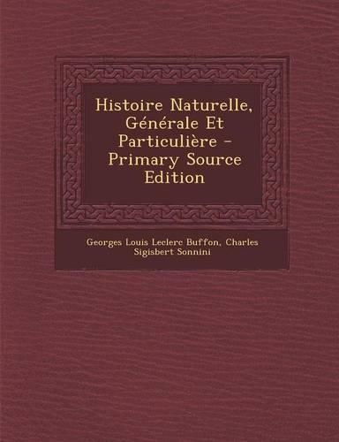 Histoire Naturelle, Generale Et Particuliere - Primary Source Edition
