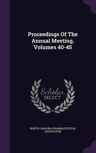 Proceedings of the Annual Meeting, Volumes 40-45