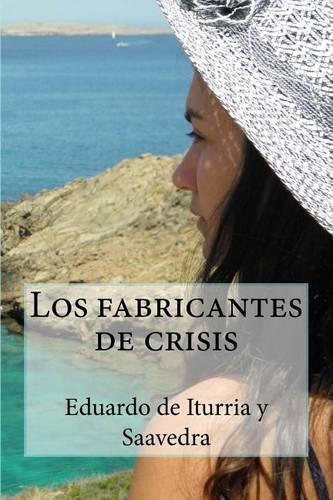 Los fabricantes de crisis