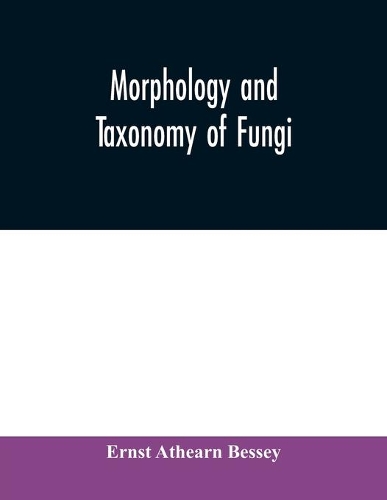 Morphology and taxonomy of fungi