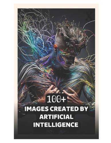 100 + Images Created by Artificial Intelligence 10