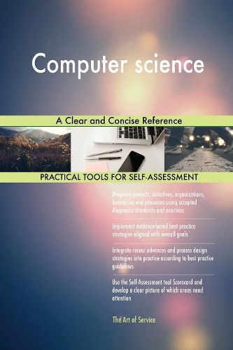 Computer science A Clear and Concise Reference