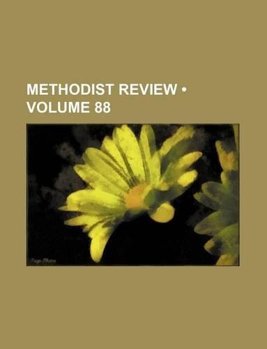 Methodist Review (Volume 88)