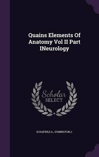 Quains Elements Of Anatomy Vol II Part INeurology