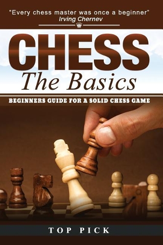 Chess the Basics: Beginners Guide for a Solid Chess Game(2 Chess)