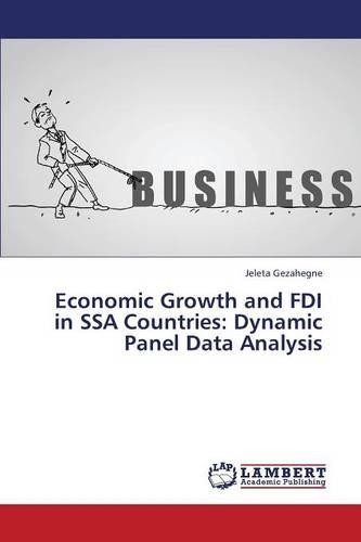 Economic Growth and FDI in Ssa Countries: Dynamic Panel Data Analysis