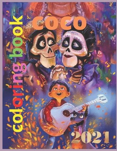 coco coloring book: (Pixar Fan Animation Book, Pixar s Coco Concept Art Book)