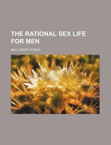 The Rational Sex Life for Men
