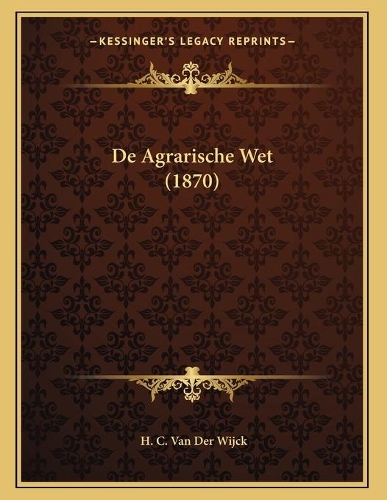 De Agrarische Wet (1870)