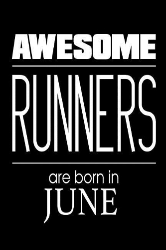 Awesome Runners Are Born In June