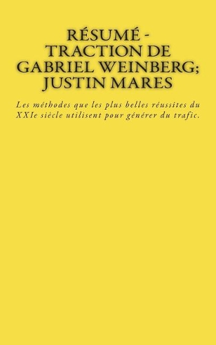 Résumé - Traction de Gabriel Weinberg; Justin Mares