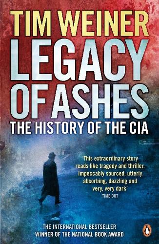 Legacy of Ashes: The History of the CIA