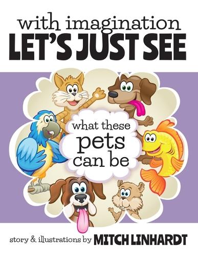 With Imagination Let's Just See What These Pets Can Be