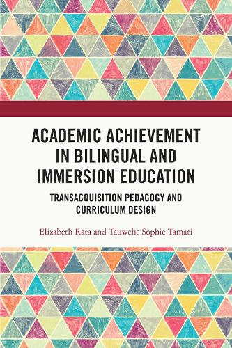 Academic Achievement in Bilingual and Immersion Education: TransAcquisition Pedagogy and Curriculum Design