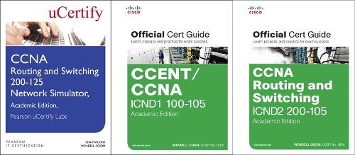 CCNA Routing and Switching 200-125 Official Cert Guide Library and Pearson Ucertify Network Simulator Academic Edition Bundle: (Official Cert Guide)