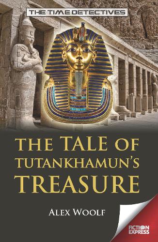 The Tale of Tutankhamens Treasure: (Fiction Express)