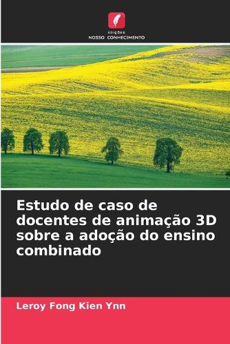 Estudo de caso de docentes de animação 3D sobre a adoção do ensino combinado