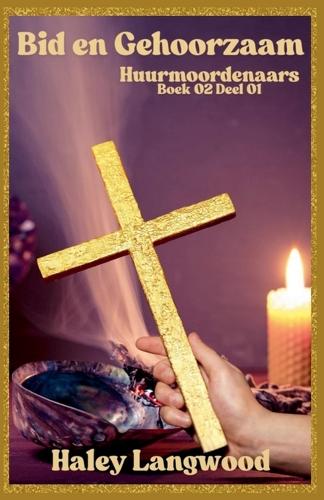 Bid en Gehoorzaam Huurmoordenaars Boek 02 Deel 01