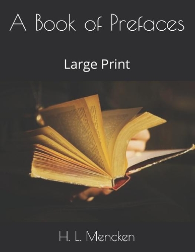 A Book of Prefaces: Large Print