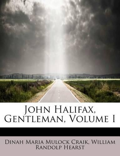 John Halifax, Gentleman, Volume I