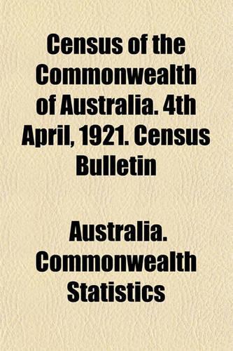 Census of the Commonwealth of Australia. 4th April, 1921. Census Bulletin
