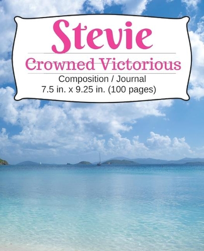 Stevie: Crowned Victorious: Composition Journal