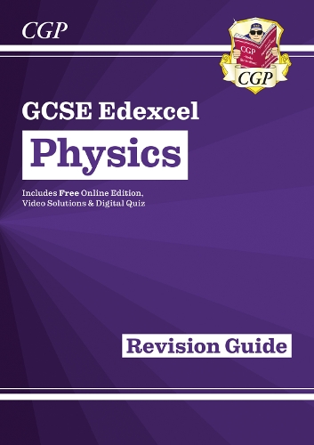 GCSE Physics Edexcel Revision Guide includes Online Edition, Videos & Quizzes: (CGP Edexcel GCSE Physics)
