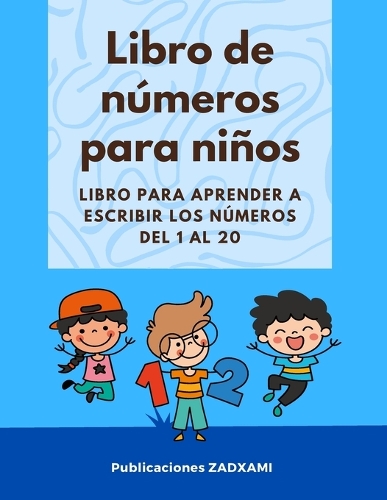 Libro de números para niños: Libro para aprender a escribir los números del 1 al 20