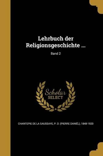 Lehrbuch der Religionsgeschichte ...; Band 2