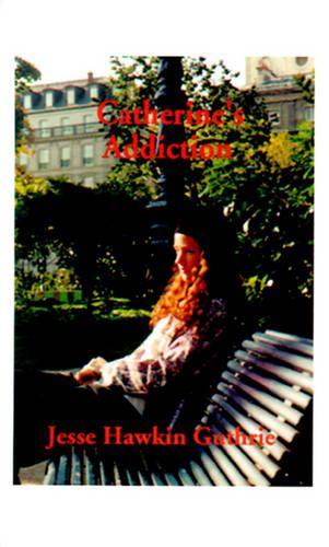 Catherine's Addiction